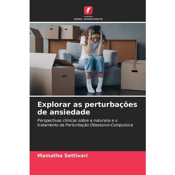 Explorar as perturbações de ansiedade, (Paperback)