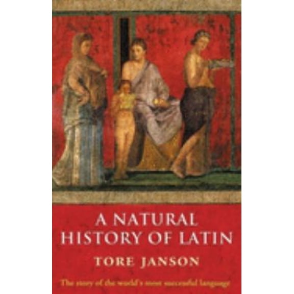 Pre-Owned A Natural History of Latin (Hardcover) 9780199263097