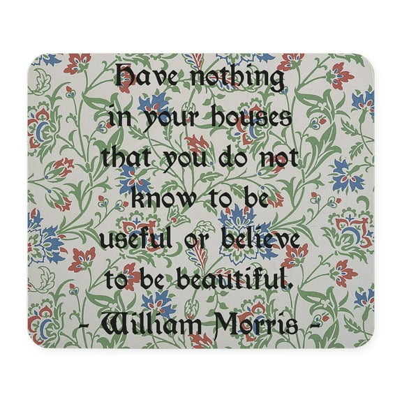 CafePress - William Morris Quote Mousepad - Non-slip Rubber Mousepad, Gaming Mouse Pad