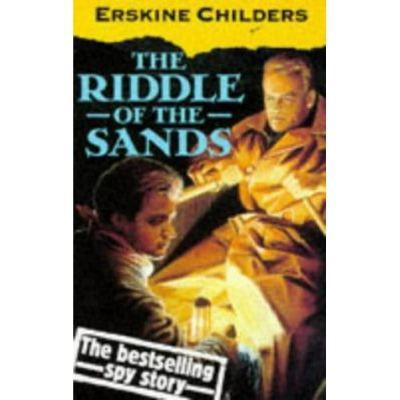 Pre-Owned The Riddle of the Sands: A Record of Secret Service (Oxford Popular Fiction) (Paperback) 0192823183 9780192823182