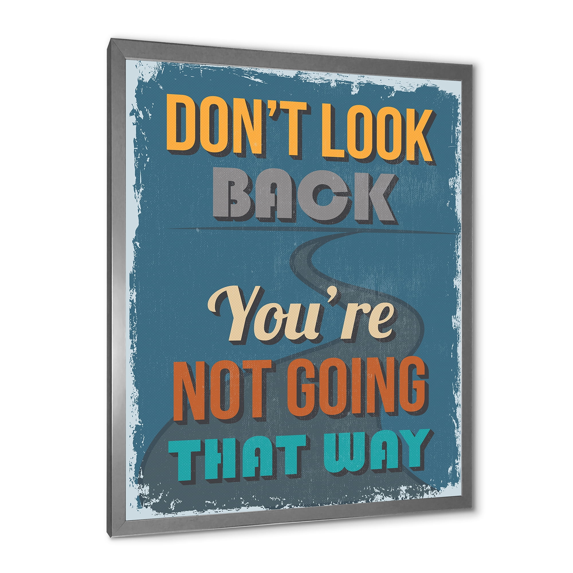 Designart 'Abstract Quote Don't Look Back You're Not Going That Way' Traditional Framed Art Print