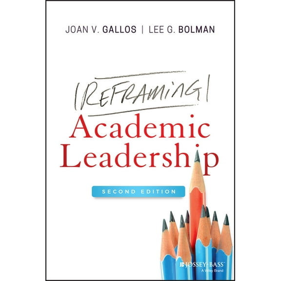 Reframing Academic Leadership, (Hardcover)