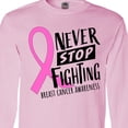 thumbnail image 4 of Inktastic Never Stop Fighting Breast Cancer Awareness Long Sleeve T-Shirt, 4 of 5