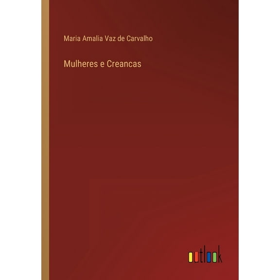 Mulheres e Creancas (Paperback)