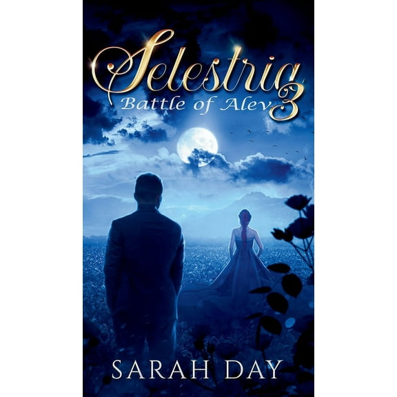 Selestria Selestria 3: Battle of Alev, (Hardcover)