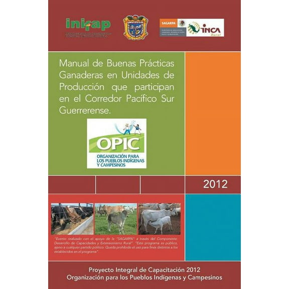 Manual de Buenas Practicas Ganaderas En Unidades de Produccion Que Participan En El Corredor Pacifico Sur Guerrerense. (Paperback)