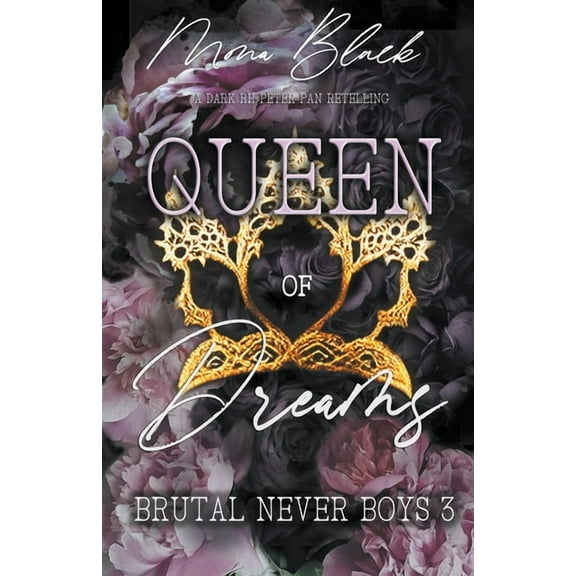Brutal Never Boys Queen of Dreams: a dark RH Peter Pan Retelling, Book 3, (Paperback)