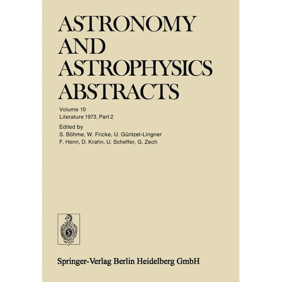 Astronomy and Astrophysics Abstracts Literature 1973, Part 2, Book 10, (Paperback)