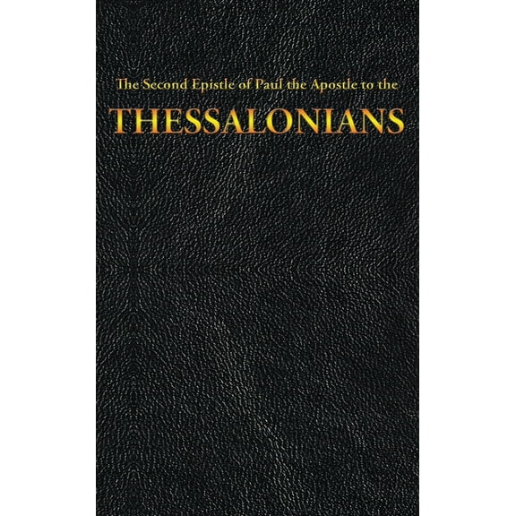 New Testament The Second Epistle of Paul the Apostle to the THESSALONIANS, Book 14, (Hardcover)