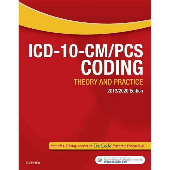 ICD-10-CM/PCS Coding: Theory and Practice, 2019/2020 Edition Elsevier Inc