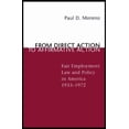 thumbnail image 1 of Pre-Owned From Direct Action to Affirmative Action: Fair Employment Law and Policy in America, 1933--1972 (Paperback) 0807123838 9780807123836, 1 of 1