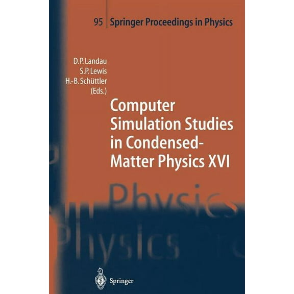 Springer Proceedings in Physics Computer Simulation Studies in Condensed-Matter Physics XVI: Proceedings of the Fifteenth Workshop, Athens, Ga, Usa, Feb, Book 95, (Paperback)