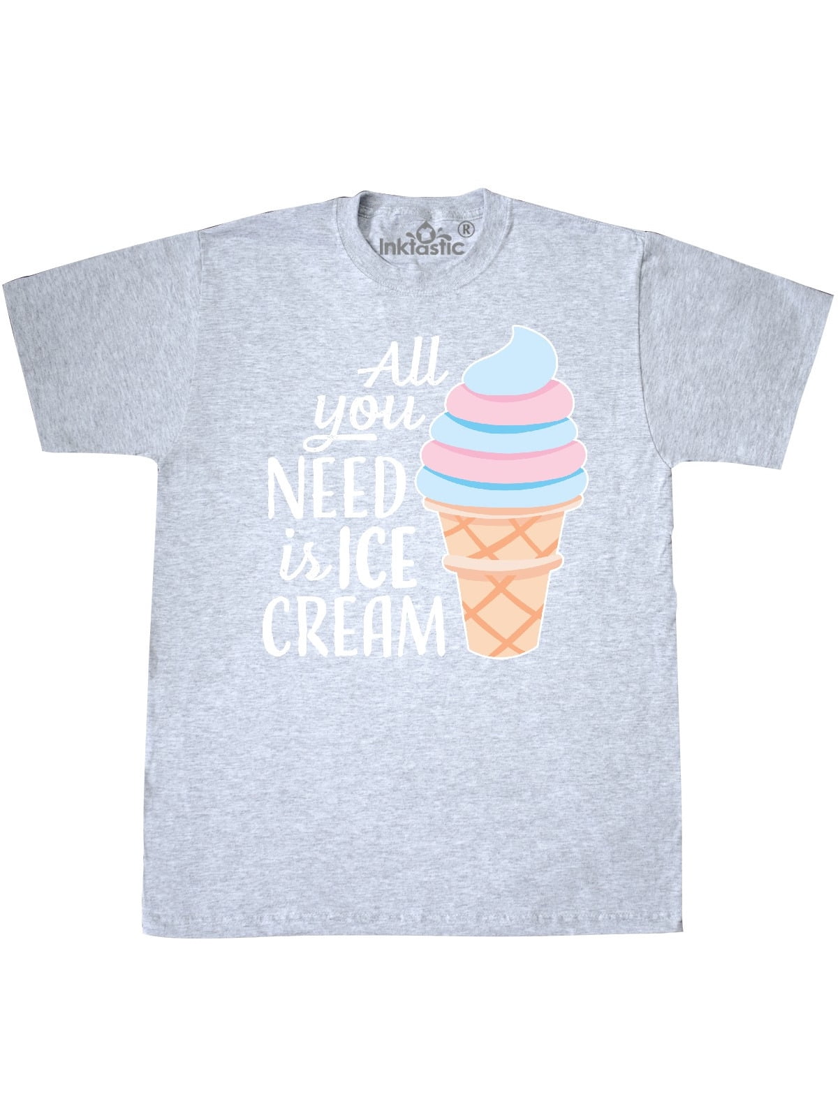 INKtastic - All You Need is Ice Cream with Ice Cream Cone T-Shirt ...