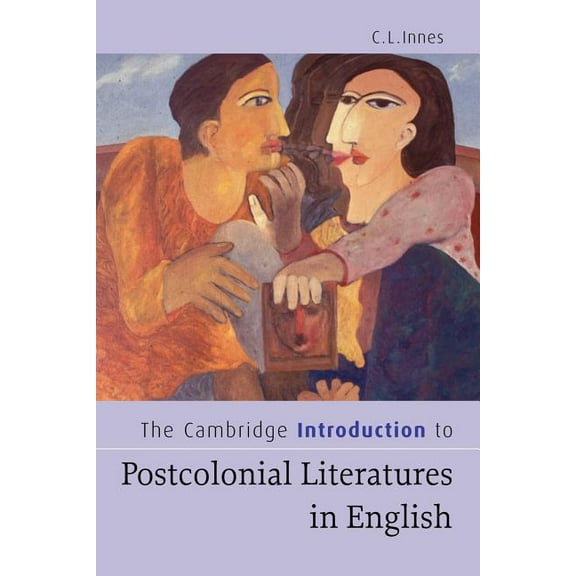 Cambridge Introductions to Literature (H The Cambridge Introduction to Postcolonial Literatures in English, (Paperback)