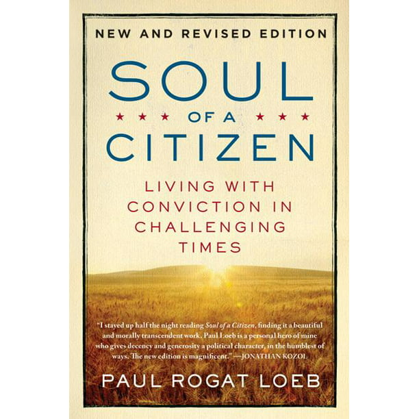 Soul of a Citizen Living with Conviction in Challenging Times