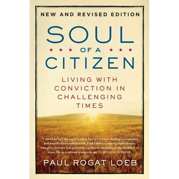 Soul of a Citizen Living with Conviction in Challenging Times