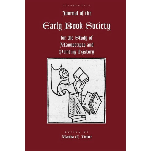 Jebs: Journal of the Early Book Society Vol 13: For the Study of Manuscripts and Printing History (Paperback)