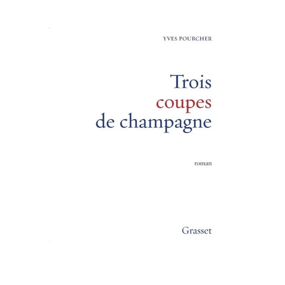 Trois coupes de champagne, (Paperback)