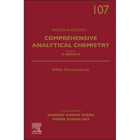 Wilson & Wilson's Comprehensive Analytic Edible Nanomaterials: Volume 107, Book 107, (Hardcover)