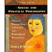 Social and Political Philosophy: Classical Western Texts in Feminist and Multicultural Perspectives [Paperback - Used]