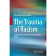 thumbnail image 1 of The Trauma of Racism: Exploring the Systems and People Fear built, 1 of 2