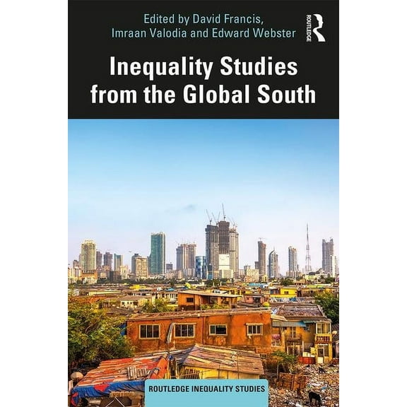 Routledge Inequality Studies Inequality Studies from the Global South, (Paperback)