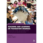 Teaching and Learning on Foundation Degrees: A Guide for Tutors and Support Staff in Further and Higher Education (Hardcover)