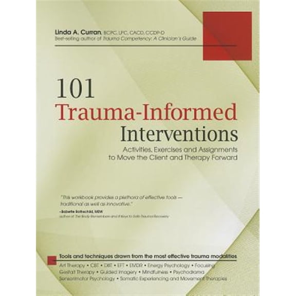 Pre-Owned 101 Trauma-Informed Interventions: Activities, Exercises and Assignments to Move the Client and Therapy Forward (Paperback) 193612842X 9781936128426
