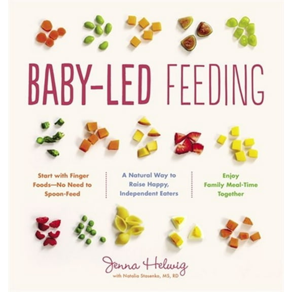 Pre-Owned Baby-Led Feeding: A Natural Way to Raise Happy, Independent Eaters (Paperback) 0544963407 9780544963405