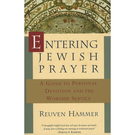 Entering Jewish Prayer : A Guide to Personal Devotion and the Worship Service