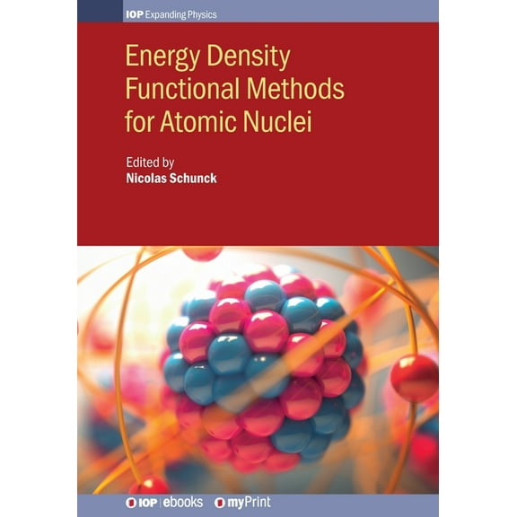 Energy Density Functional Methods for Atomic Nuclei, (Paperback)