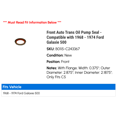 thumbnail image 2 of Front Auto Trans Pump Seal - Compatible with 1968 - 1974 Ford Galaxie 500 1969 1970 1971 1972 1973, 2 of 2
