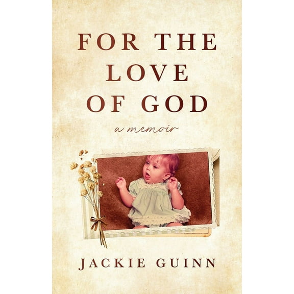 For the Love of God: A Memoir, (Paperback)