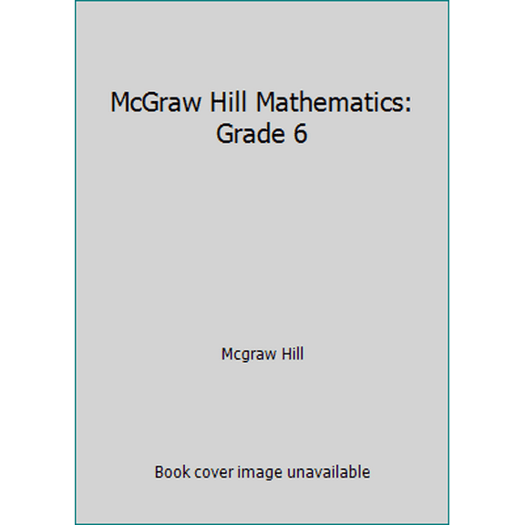 Pre-Owned McGraw Hill Mathematics: Grade 6 (Hardcover) 0021001294 9780021001293