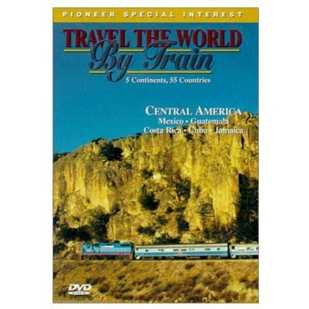 Travel The World By Train: Central America