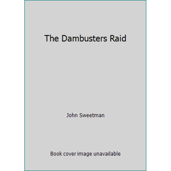 Pre-Owned The Dambusters Raid (Hardcover) 1854090607 9781854090607