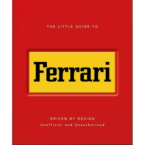 The Little Guide to Ferrari, (Hardcover)