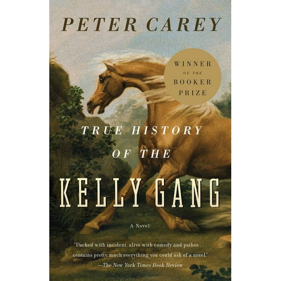 Vintage International True History of the Kelly Gang, (Paperback)
