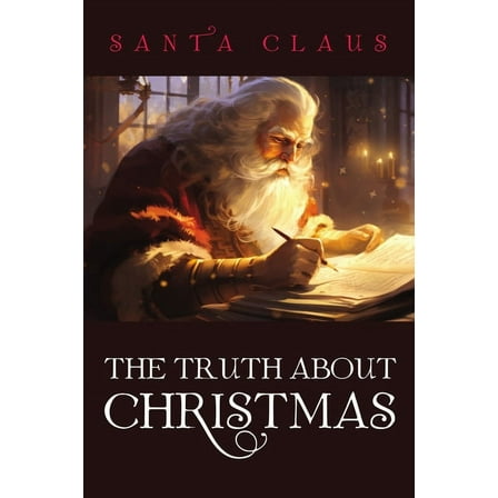 The Truth about Christmas (Paperback)
