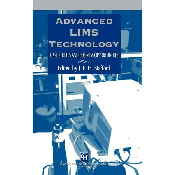 Advanced Lims Technology: Case Studies and Business Opportunities, (Hardcover)