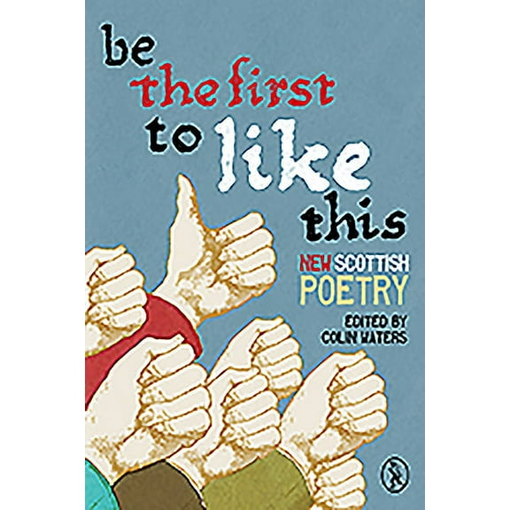 Be the First to Like This : New Scottish Poetry (Paperback)