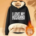 thumbnail image 2 of Penkiiy I Love My Husband Hoodie Sweater for Wife Womens Casual Winter Warm Fleece Sherpa Lined Pullover Hooded Sweatshirt Black, 2 of 3