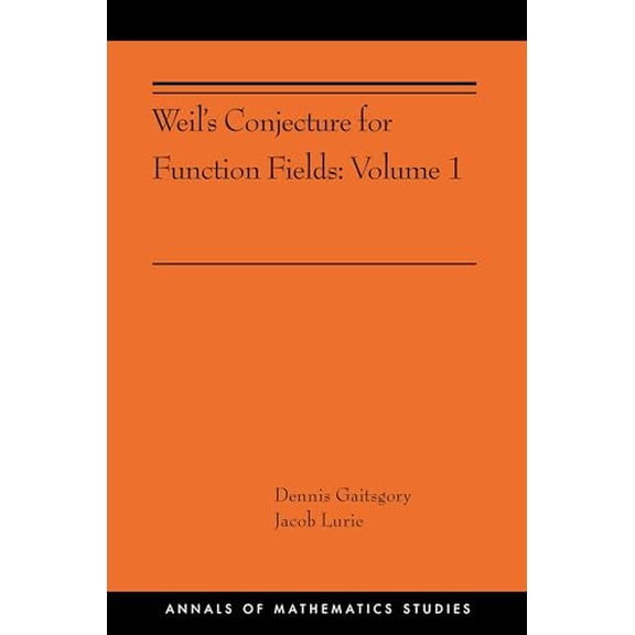Pre-Owned Weil's Conjecture for Function Fields: Volume I (Annals of Mathematics Studies, 199), 9780691182131, 0691182132, Hardcover,