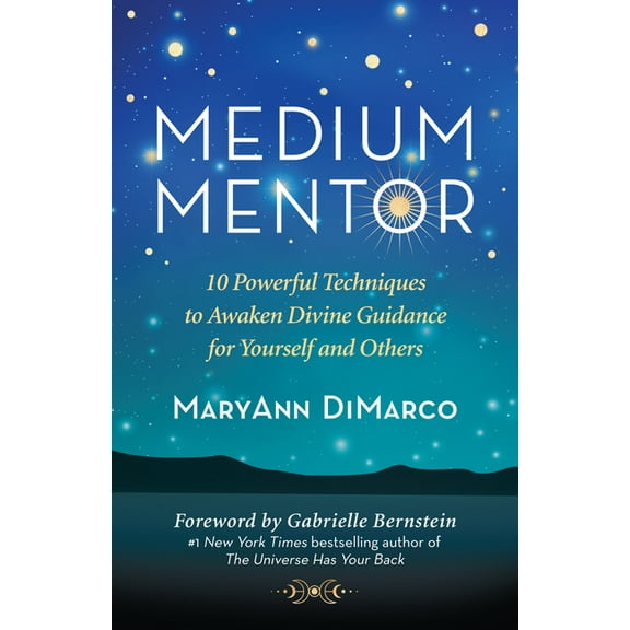 Medium Mentor: 10 Powerful Techniques to Awaken Divine Guidance for Yourself and Others, (Paperback)