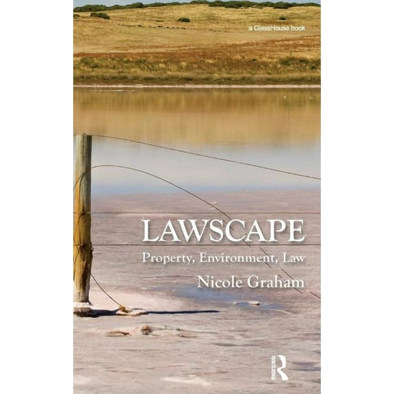 Lawscape: Property, Environment, Law, (Hardcover)