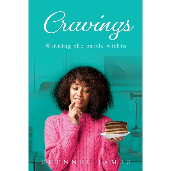Cravings: Winning the battle within, (Paperback)