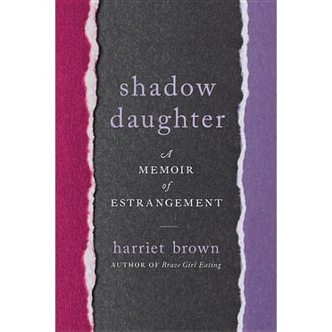 Shadow Daughter: A Memoir of Estrangement, (Hardcover)