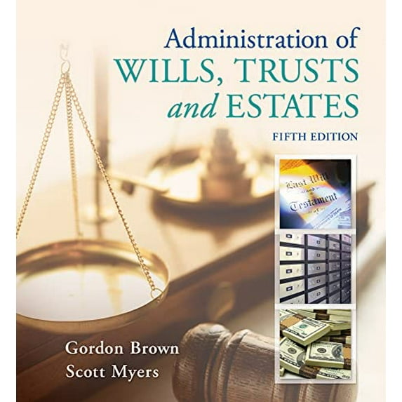 Pre-Owned Administration of Wills, Trusts, and Estates, 9781133016779, 1133016774, Paperback, 5 edition