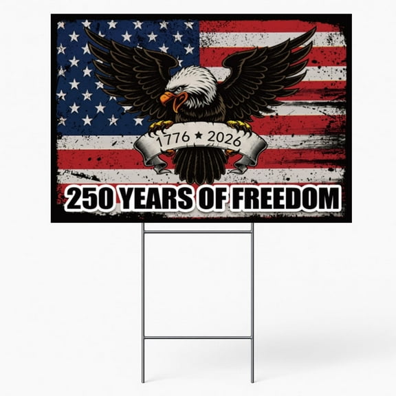 250th Anniversary Patriotic Yard Sign 12" x 17" with H Stakes, American Flag Eagle 1776-2026 Waterproof Independence Day Lawn and Garden Decor, 250 Years of Freedom Outdoor Welcome Sign