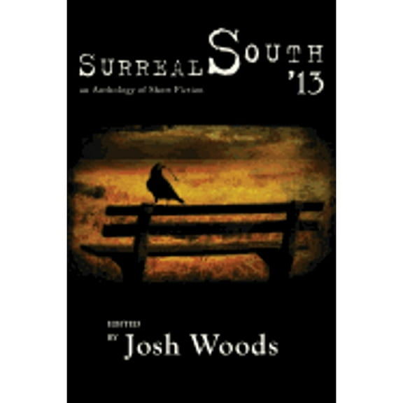 Surreal South '13 (Paperback) by Josh Woods